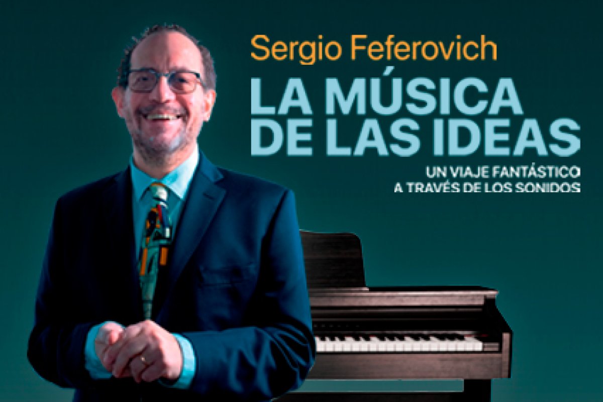 Imagen de Sergio Feferovich presentará “La Música de las Ideas” en el Teatro del Puerto